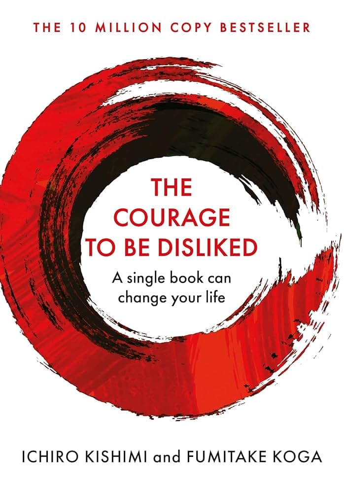 Cover of The Courage to Be Disliked
